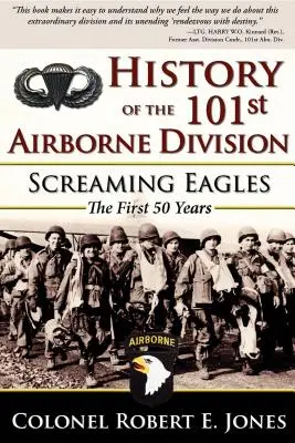Historie 101. výsadkové divize: Křičící orli: První padesátka - History of the 101st Airborne Division: Screaming Eagles: The First 50 Years