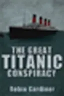 Velké spiknutí Titaniku - Great Titanic Conspiracy