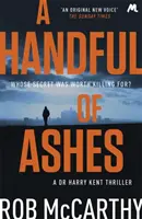 Hrst popela - Dr. Harry Kent Kniha 2 - Handful of Ashes - Dr Harry Kent Book 2