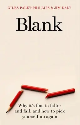 Blank: Proč je v pořádku selhávat a selhávat a jak se znovu vzchopit. - Blank: Why It's Fine to Falter and Fail, and How to Pick Yourself Up Again