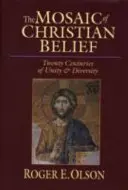 Mozaika křesťanské víry: Dvacet století jednoty a rozmanitosti: kniha o křesťanské víře. - The Mosaic of Christian Belief: Twenty Centuries of Unity & Diversity