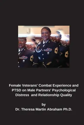 Bojové zkušenosti veteránek a posttraumatická stresová porucha na psychické strádání partnerů a kvalitu vztahu s muži - Female Veterans' Combat Experience and PTSD on Male Partners' Psychological Distress and Relationship Quality