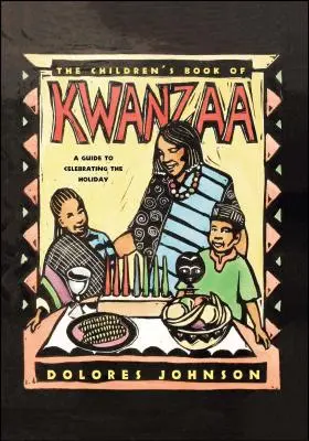Dětská kniha Kwanzaa: Průvodce oslavou svátku Kwanza - dětská kniha pro děti a mládež. - The Children's Book of Kwanzaa: A Guide to Celebrating the Holiday
