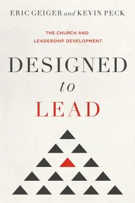 Designed to Lead: Církev a rozvoj vůdčích schopností - Designed to Lead: The Church and Leadership Development