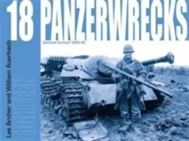 Panzerwrecks 18 - Německá obrněná technika 1944-45 - Panzerwrecks 18 - German Armour 1944-45