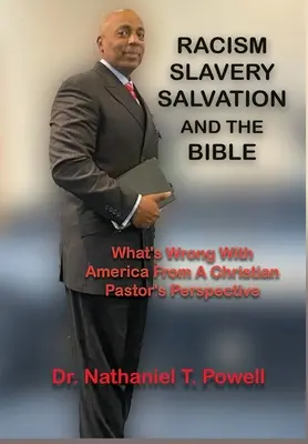 Rasismus, otroctví, spása a Bible: Co je špatně s Amerikou z pohledu křesťanského pastora - Racism, Slavery, Salvation and the Bible: What's Wrong with America From A Christian Pastor's Perspective