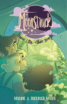 Moonstruck Volume 3: Troubled Waters (Měsíční úder, 3. díl: Rozbouřené vody) - Moonstruck Volume 3: Troubled Waters