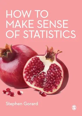 Jak porozumět statistice - How to Make Sense of Statistics