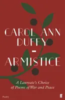 Příměří - laureátův výběr básní o válce a míru - Armistice - A Laureate's Choice of Poems of War and Peace