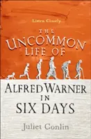 Neobyčejný život Alfreda Warnera v šesti dnech - Uncommon Life of Alfred Warner in Six Days