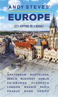 Evropa Andyho Stevese: Cestování po městech s omezeným rozpočtem - Andy Steves' Europe: City-Hopping on a Budget
