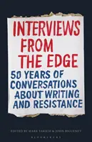 Rozhovory z okraje: 50 let rozhovorů o psaní a odporu - Interviews from the Edge: 50 Years of Conversations about Writing and Resistance