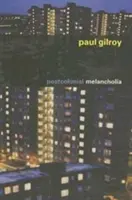 Postkoloniální melancholie - Postcolonial Melancholia