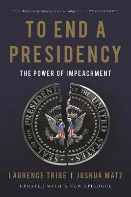 Ukončit předsednictví: Moc impeachmentu - To End a Presidency: The Power of Impeachment