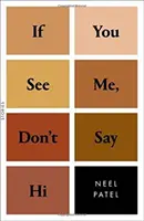 Když mě uvidíš, neříkej mi ahoj: Příběhy - If You See Me, Don't Say Hi: Stories