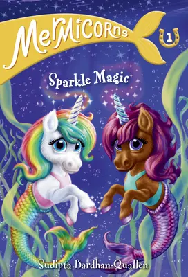 Mermicorns #1: Třpytivá kouzla - Mermicorns #1: Sparkle Magic