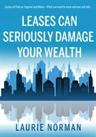 Nájemní smlouvy mohou vážně poškodit váš majetek - pronájmy bytů v Anglii a Walesu - Leases Can Seriously Damage Your Wealth - Leases of Flats in England and Wales