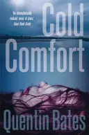 Chladná útěcha - Mrazivý a atmosférický kriminální thriller plný zvratů - Cold Comfort - A chilling and atmospheric crime thriller full of twists