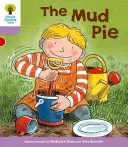 Oxford Reading Tree: Strom čtení: Úroveň 1+: Další první věty C: Blátivý koláč - Oxford Reading Tree: Level 1+: More First Sentences C: Mud Pie