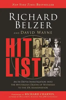 Seznam hitů: Hloubkové vyšetřování záhadných úmrtí svědků atentátu na JFK - Hit List: An In-Depth Investigation Into the Mysterious Deaths of Witnesses to the JFK Assassination