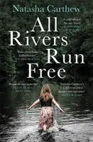 Všechny řeky tečou volně - All Rivers Run Free