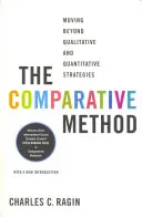 Srovnávací metoda: Překročení kvalitativních a kvantitativních strategií - The Comparative Method: Moving Beyond Qualitative and Quantitative Strategies