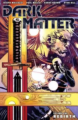 Temná hmota, svazek 1: Znovuzrození - Dark Matter, Volume 1: Rebirth