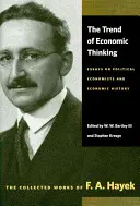 Trend ekonomického myšlení: Eseje o politických ekonomech a hospodářských dějinách - The Trend of Economic Thinking: Essays on Political Economists and Economic History