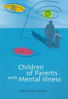 Děti rodičů s duševním onemocněním - Children of Parents with Mental Illness