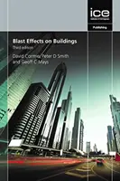 Blast Effects on Buildings, Third edition (Účinky výbuchu na budovy, třetí vydání) - Blast Effects on Buildings, Third edition