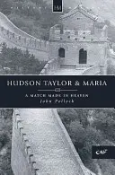 Hudson Taylor a Maria: Nebeský pár - Hudson Taylor & Maria: A Match Made in Heaven