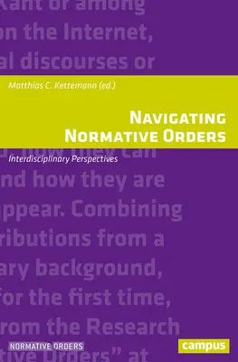 Navigace v normativních řádech: Interdisciplinární perspektivy - Navigating Normative Orders: Interdisciplinary Perspectives