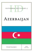 Historický slovník Ázerbájdžánu, nové vydání - Historical Dictionary of Azerbaijan, New Edition