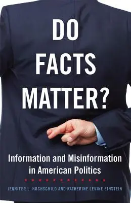 Záleží na faktech?, 13. díl: Informace a dezinformace v americké politice - Do Facts Matter?, Volume 13: Information and Misinformation in American Politics