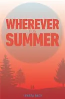 Kdekoli je léto - Wherever It Is Summer
