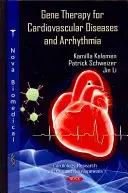 Genová terapie kardiovaskulárních onemocnění a arytmie - Gene Therapy for Cardiovascular Diseases & Arrhythmia