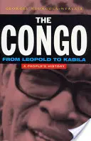Kongo: Od Leopolda ke Kabilovi: Dějiny lidu - The Congo: From Leopold to Kabila: A People's History