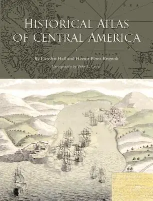Historický atlas Střední Ameriky - Historical Atlas of Central America