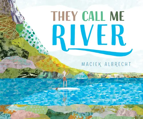 Říkají mi řeka - They Call Me River
