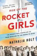 Vzestup raketových dívek: Ženy, které nás poháněly od raket k Měsíci a na Mars - Rise of the Rocket Girls: The Women Who Propelled Us, from Missiles to the Moon to Mars