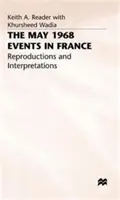 Květnové události roku 1968 ve Francii: Reprodukce a interpretace - The May 1968 Events in France: Reproductions and Interpretations