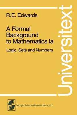 Formální základy matematiky: Matematické základy: logika, množiny a čísla - A Formal Background to Mathematics: Logic, Sets and Numbers