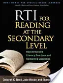 RTI for Reading at the Secondary Level (RTI pro čtení na druhém stupni základních škol): Doporučené postupy pro čtenářskou gramotnost a zbývající otázky - RTI for Reading at the Secondary Level: Recommended Literacy Practices and Remaining Questions