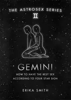 Astrosex: Blíženci: Jak mít nejlepší sex podle svého hvězdného znamení - Astrosex: Gemini - How to have the best sex according to your star sign