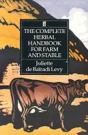 Kompletní bylinná příručka pro farmu a stáj - The Complete Herbal Handbook for Farm and Stable