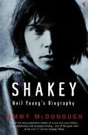 Shakey - životopis Neila Younga - Shakey - Neil Young's Biography