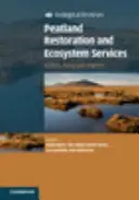 Obnova rašelinišť a ekosystémové služby: Vědecké poznatky, politika a praxe - Peatland Restoration and Ecosystem Services: Science, Policy and Practice
