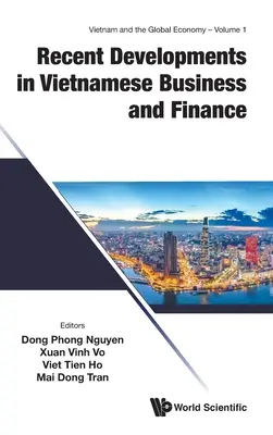 Nejnovější vývoj ve vietnamském obchodě a financích - Recent Developments in Vietnamese Business and Finance