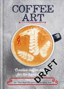 Kávové umění - Coffee Art
