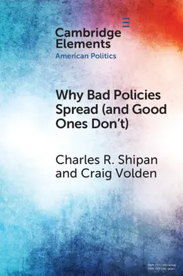 Proč se špatné politiky šíří (a dobré ne) - Why Bad Policies Spread (and Good Ones Don't)